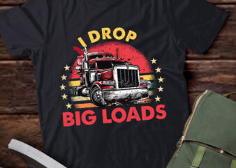 Vinatge I Drop Big Loads Trucker Funny Truck Driver Gift lts-d