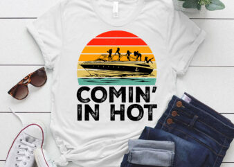 Vintage Comin In Hot Pontoon Boat Funny Boating Lake Gift lts-d t shirt vector art