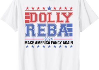 Vintage Dolly And Reba 2024 Make America Fancy Again T-Shirt