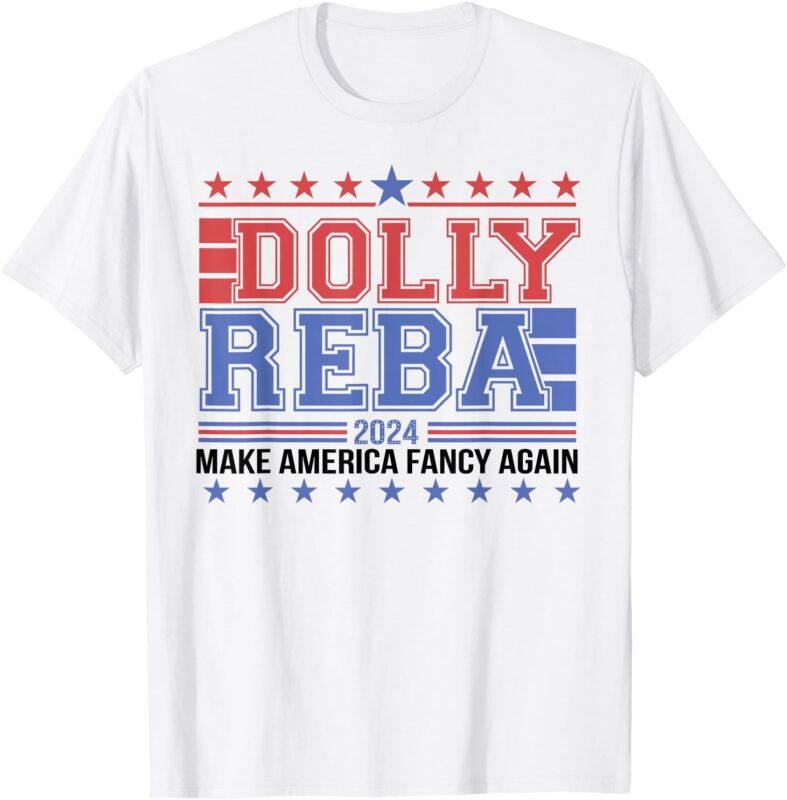 Vintage Dolly And Reba 2024 Make America Fancy Again T-Shirt