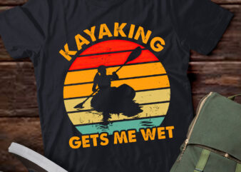 Vintage Funny Kayaking Gets Me Wet Retro Kayaker Gift lts-d