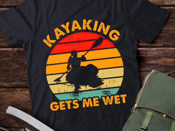 Vintage funny kayaking gets me wet retro kayaker gift lts-d t shirt vector art