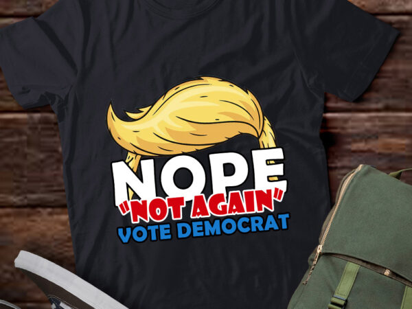 Vote democrat nope not trump again biden for president lts-d t shirt vector art