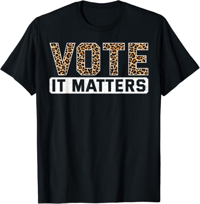 Vote It Matters Men Women Voting Rights T-Shirt