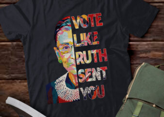 Vote Like Ruth Sent You Feminist Gift Election 2024 lts-d