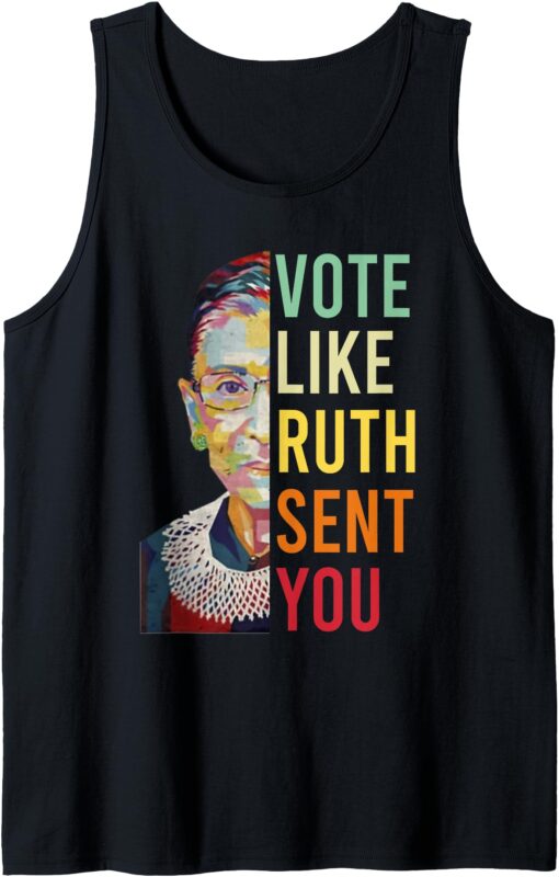 Vote Like Ruth Sent You – Feminist Gift Women Tank Top (2)