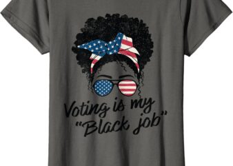 Voting Is My Black Job Women T-Shirt