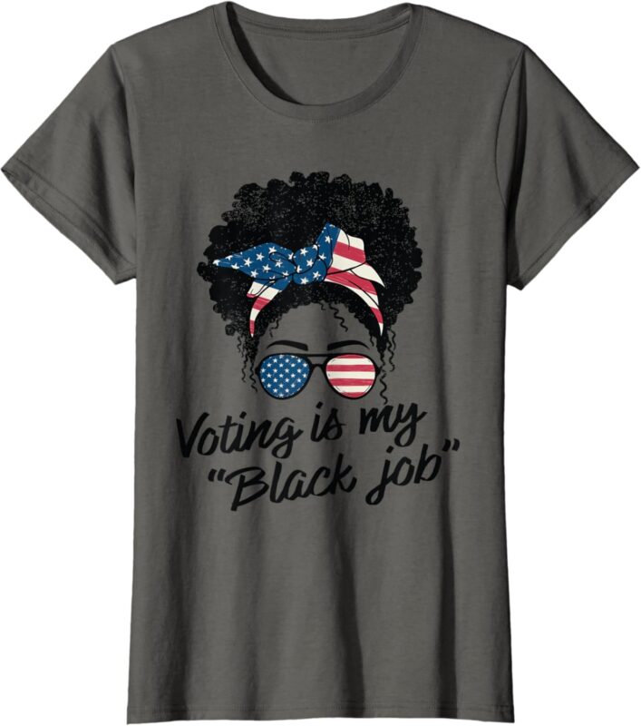 Voting Is My Black Job Women T-Shirt