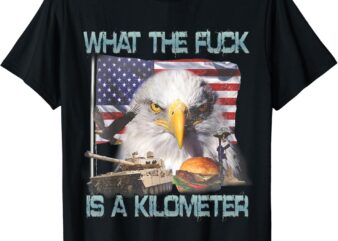 WTF What The Fck Is A Kilometer GeorgeWashington 4th of July T-Shirt