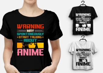 Warning May Spontaneously Start Talking About Anime T-Shirt Design