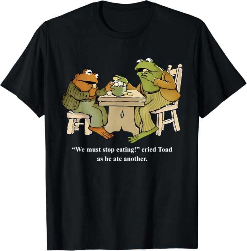 We Must Stop Eating Cried Toad As He Ate Another Frog Toad T-Shirt