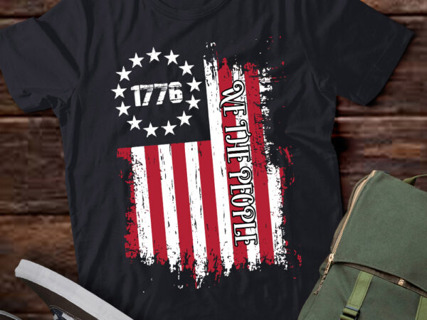 We the people american flag 1776 independence day 4th of july lts-d t shirt design for sale