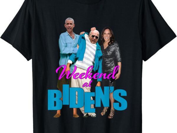 Weekend at biden’s funny t-shirt