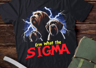 LT-P2 Funny Erm The Sigma Ironic Meme Quote Wirehaired Pointing Griffons Dog