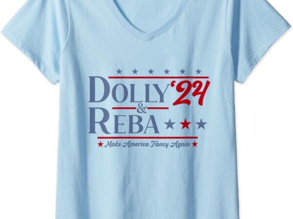 Womens dolly and reba 2024 make america fancy again retro vintage v-neck t-shirt