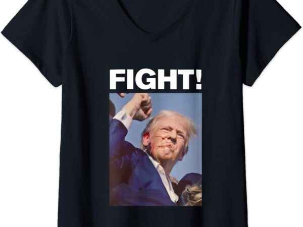 Womens fight! trump shot, trump rally v-neck t-shirt