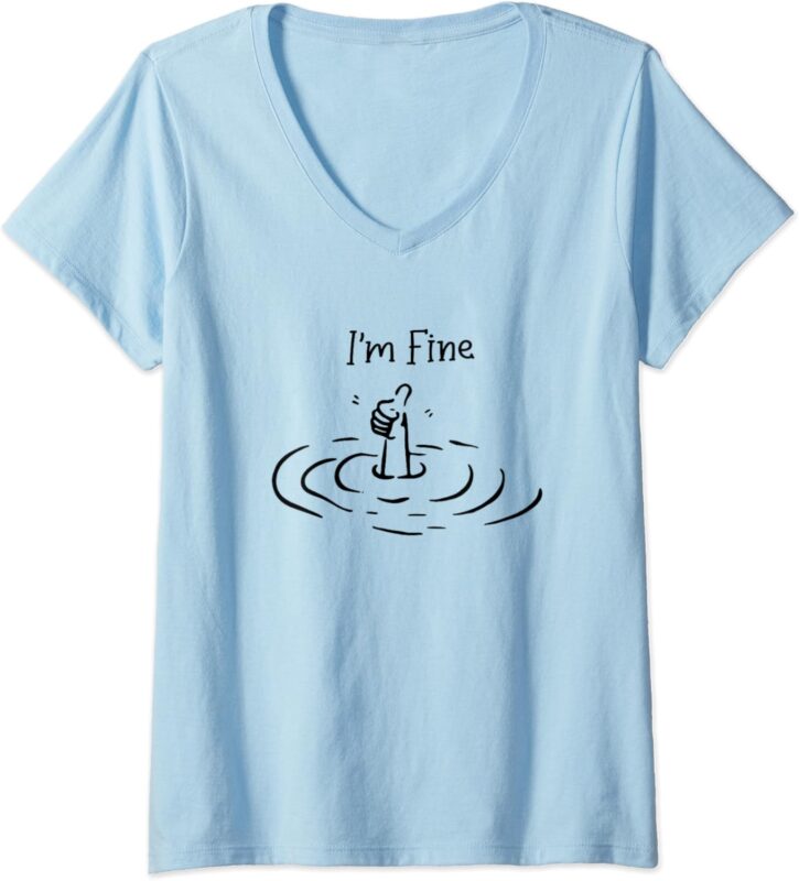 Womens I’m Fine Funny I’m Fine Print Quote Hand Like V-Neck T-Shirt