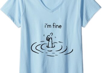 Womens I’m Fine Like Hand Thumbs Up On Water Surface – I’m Fine V-Neck T-Shirt