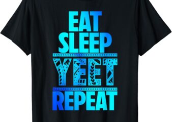 Womens Mens Eat Sleep Yeet Repeat Vintage Jey Yeet Apparel T-Shirt