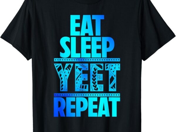 Womens mens eat sleep yeet repeat vintage jey yeet apparel t-shirt