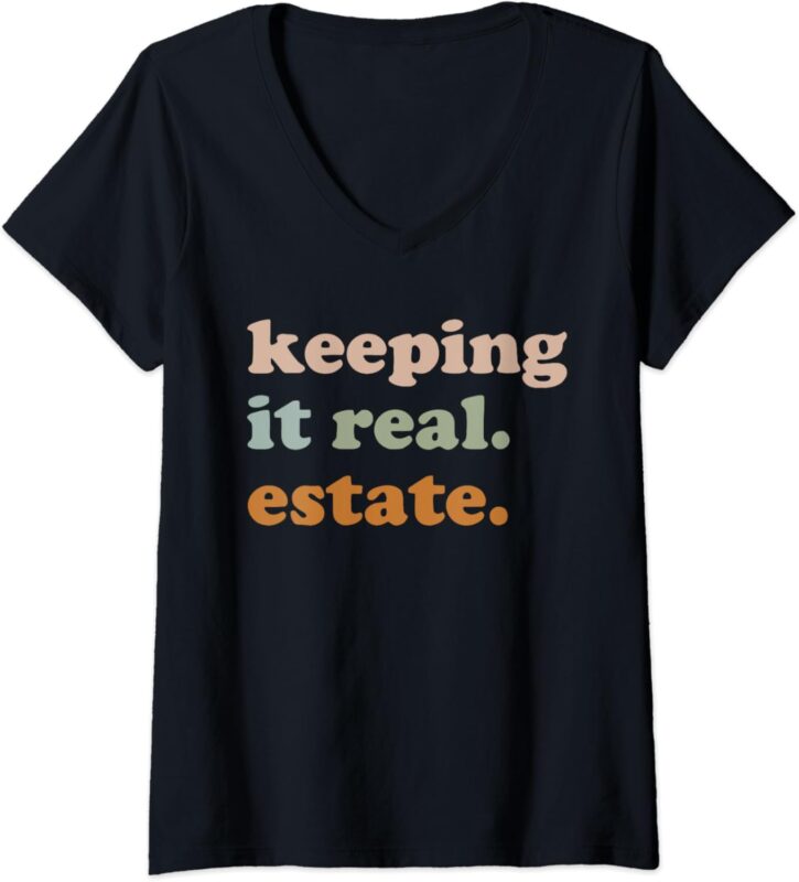 Womens Retro Keeping It Real Estate Broker Agent Seller Realtor V-Neck T-Shirt