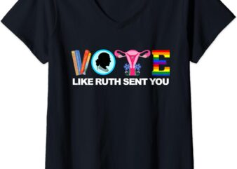 Womens Vote Like Ruth Sent You Shirt Uterus Feminist LGBT V-Neck T-Shirt