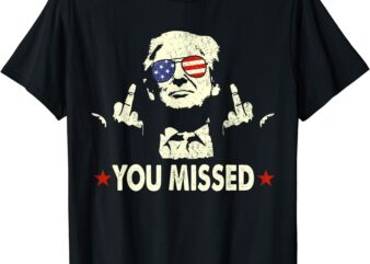 You Missed Funny Saying 2024 T-Shirt