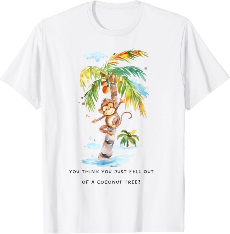 You think you just fell out of a coconut tree Kamala Harris T-Shirt