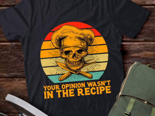 Your opinion wasn’t in the recipe vintage cooking cook chef lts-d t shirt design template