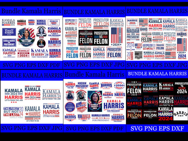 Big bundle kamala harris 2024 svg, kamala harris 2024 svg, kamala harris 2024 let’s finish the job svg t shirt template