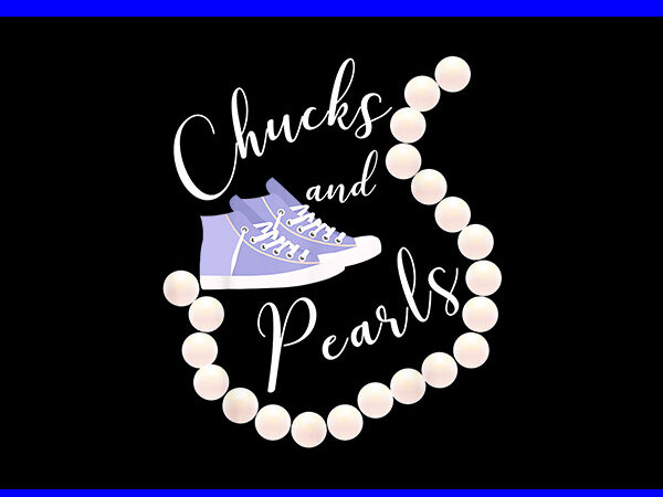 Chucks and pearls png, kamala harris sneakers png t shirt vector file