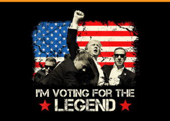 I’m Voting For The Legend Trump PNG