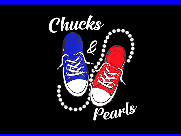 Chucks and pearls png, kamala harris sneakers png t shirt vector file