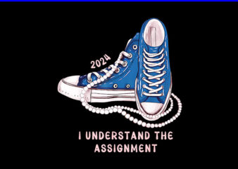 I Understand The Assignment Kamala Harris PNG t shirt design for sale