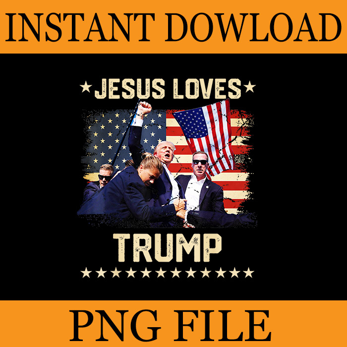 Jesus Loves Trump PNG, Trump 2024 PNG