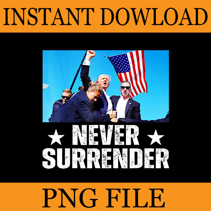 Trump Never Surrender PNG, Trump Shotting PNG