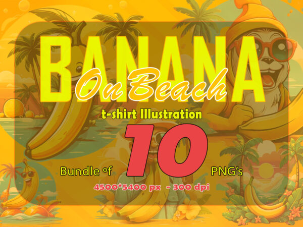 Banana on beach t-shirt design bundle with 10 png designs – download instantly summer t-shirt design