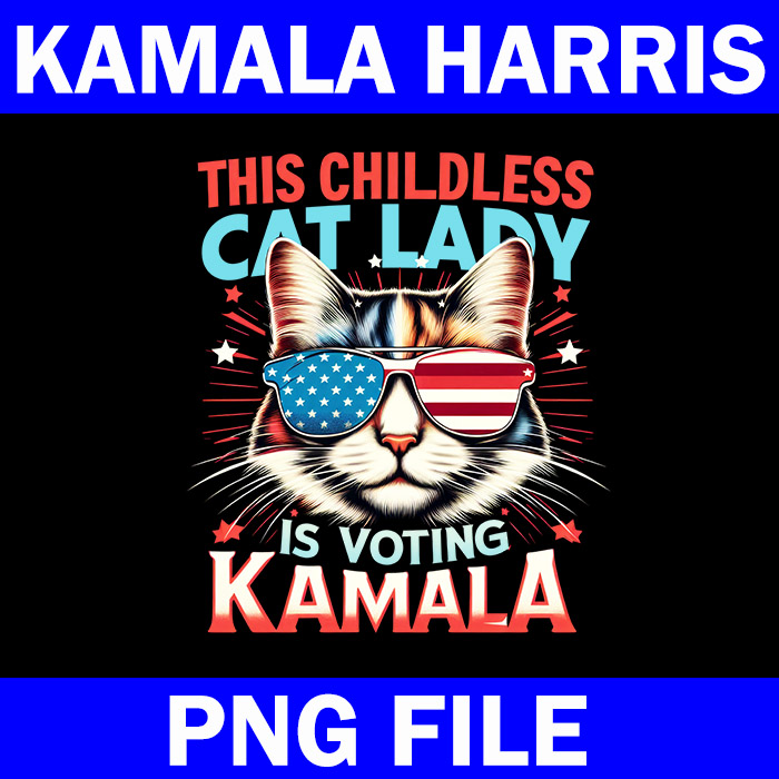 Bundle Kamara Harris 2024 PNG, This Childless Cat Lady Is Voting Kamala PNG