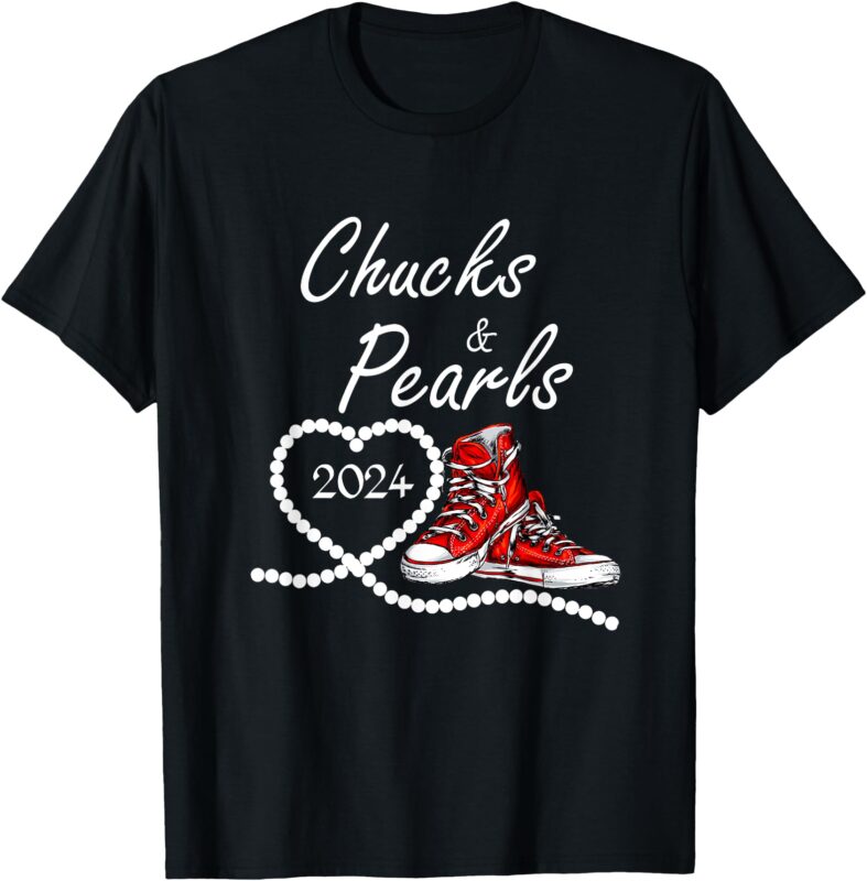 chucks and pearls 2024 Kamala Harris For President 47th T-Shirt