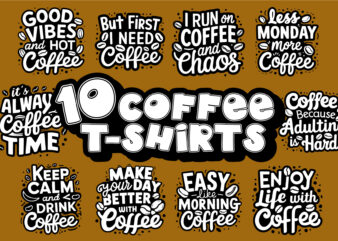 trendy COFFEE t-shirt design bundle 2024 Coffee t shirt bundle, Coffee t shirt designs, Coffee slogan bundle, Coffee t shirt design quotes,