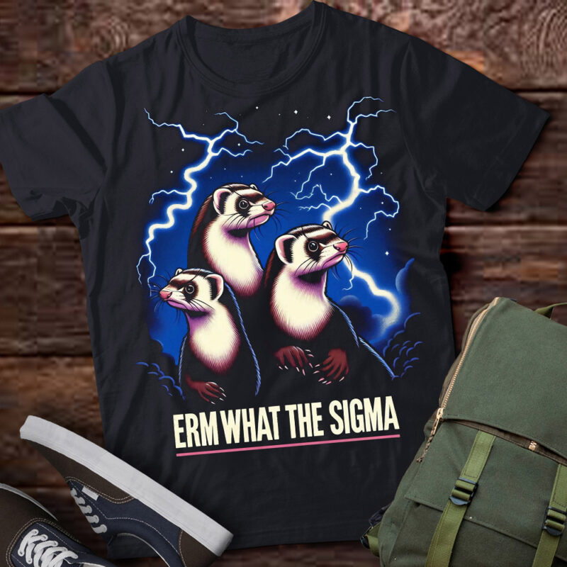 LT-P2.1 Funny Erm The Sigma Ironic Meme Quote ferrets