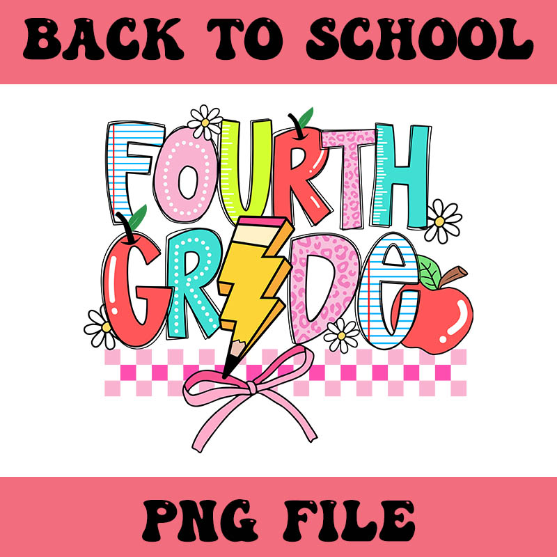 Fourth Grade PNG, Fourth Grade Back To School PNG, First Day Of School PNG