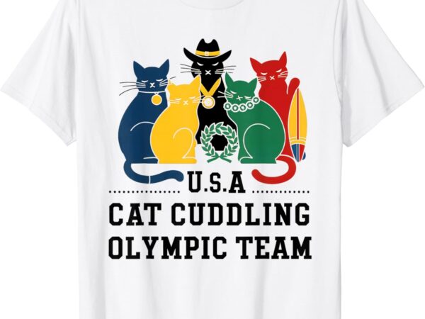 Funny cat quote cat cuddling olympic team cool men women t-shirt