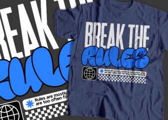 break the rules typography t-shirt apparel design