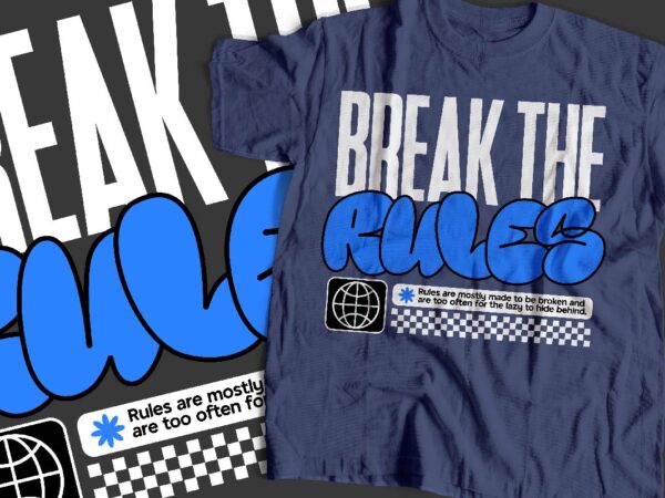 Break the rules typography t-shirt apparel design