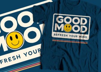 good mood smiley typography t-shirt apparel design