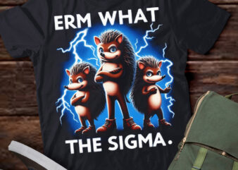 LT-P2.1 Funny Erm The Sigma Ironic Meme Quote hedgehogs t shirt vector graphic