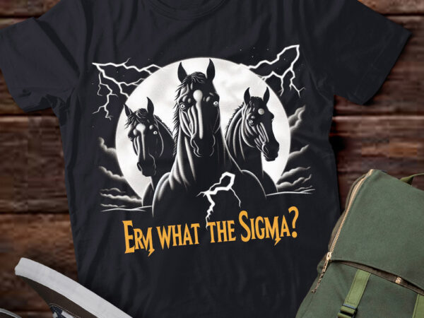 Lt-p2.1 funny erm the sigma ironic meme quote horses t shirt vector graphic