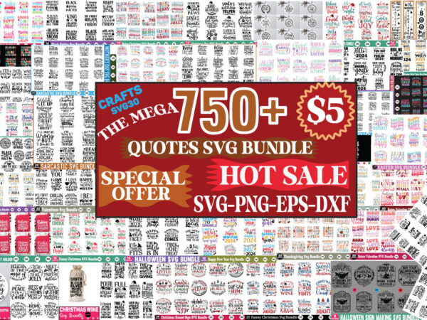 Mega svg big 750+ design bundle huge inspirational quotes svg bundle inspirational quotes svg motivational quotes svg positive quotes svg me