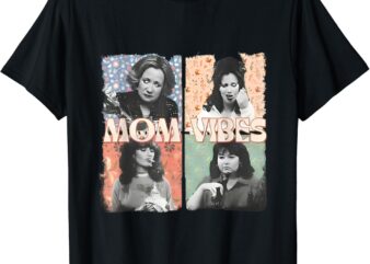 mom’s vibes t shirt 90s tv moms mother’s day funny T-Shirt